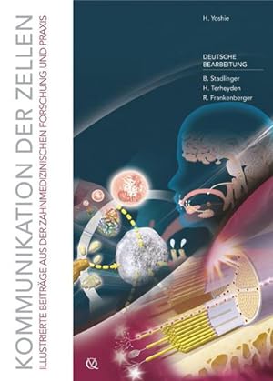 Seller image for Kommunikation der Zellen : Illustrierte Beitrge aus der zahnmedizinischen Forschung und Praxis for sale by AHA-BUCH