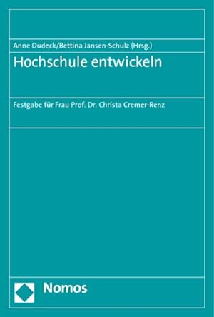 Seller image for Hochschule entwickeln : Festgabe fr Frau Prof. Dr. Christa Cremer-Renz for sale by AHA-BUCH