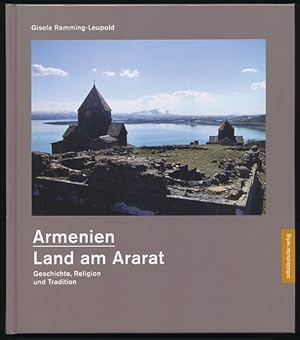 Bild des Verkufers fr Armenien - Land am Ararat. Geschichte, Religion und Tradition. Mit zahlreichen farbigen Fotos. zum Verkauf von Ballon & Wurm GbR - Antiquariat