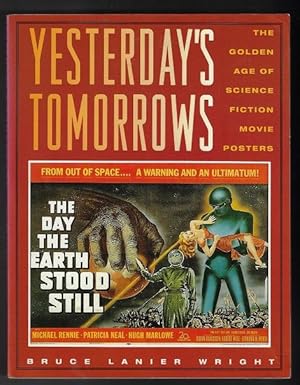 Yesterday's Tomorrows: The Golden Age of the Science Fiction Movie Posters, 1950-1964