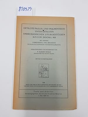 Bild des Verkufers fr Getilgte Paulus- und Psalmentexte unter getilgten Ambrosianischen Liturgiestcken aus Cod. Sangall 908. Hrsg. u. bearb. von, Texte und Arbeiten ; H. 14 zum Verkauf von Versand-Antiquariat Konrad von Agris e.K.