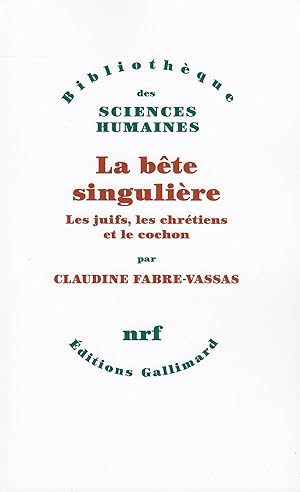 Seller image for La bte singulire : Les juifs, les chrtiens et le Cochon for sale by Pali