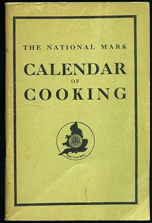 Seller image for The National Mark Calendar of Cooking | Compiled for the Ministry of Agriculture for sale by Little Stour Books PBFA Member