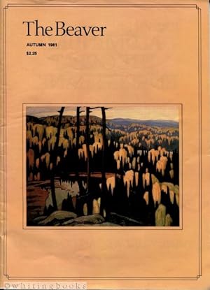The Beaver, Magazine of the North - Autumn 1981