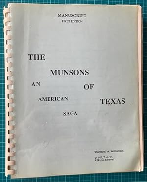 THE MUNSONS OF TEXAS, An American Sage (Manuscript, First Edition)