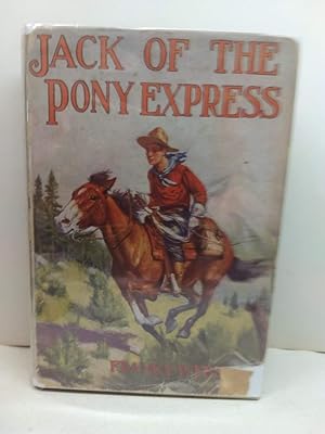 Jack of the Pony Express, or The Young Rider of the Mountain Trails