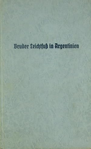 Bild des Verkufers fr Bruder Leichtfu in Argentinien, zum Verkauf von Versandantiquariat Hbald