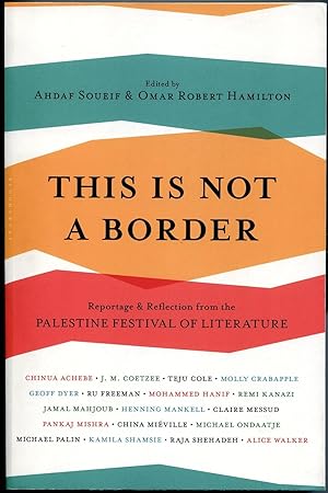 Seller image for This Is Not a Border: Reportage and Reflection from the Palestine Festival of Literature for sale by The Green Arcade