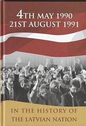 4th May 1990, 21th August 1991 In The History Of The Latvian Nation