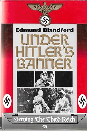 Seller image for Under Hitler's Banner: Serving the Third Reich for sale by GLENN DAVID BOOKS