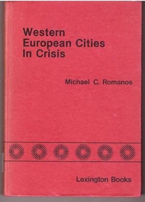 Bild des Verkufers fr Western European Cities in Crisis hardcover books published by Lexington Books zum Verkauf von Lavendier Books