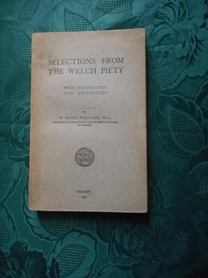 Selections from the Welch Piety. With Introduction and Appendices.