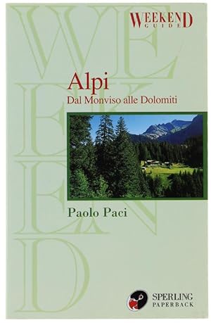 ALPI - Dal Monviso alle Dolomiti.: