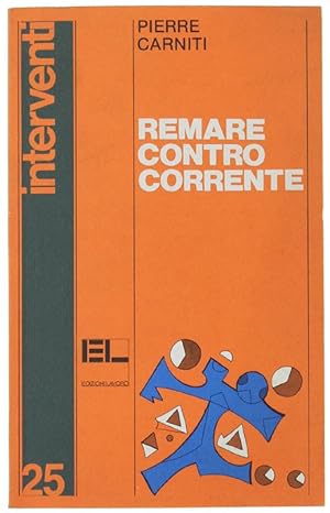 Seller image for REMARE CONTROCORRENTE.: for sale by Bergoglio Libri d'Epoca