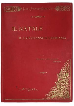 Seller image for IL NATALE, IL CAPO D'ANNO E L'EPIFANIA NELL'ARTE E NELLA STORIA GENOVESE.: for sale by Bergoglio Libri d'Epoca