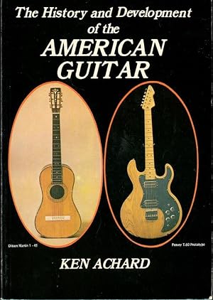 Image du vendeur pour History and Development of the American Guitar mis en vente par Lavendier Books