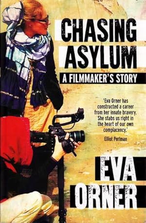 Seller image for Chasing Asylum: a Filmmaker's Story for sale by Goulds Book Arcade, Sydney