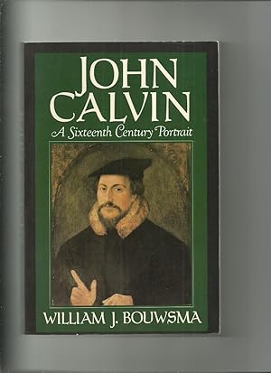 John Calvin, a Sixteenth Century Portrait