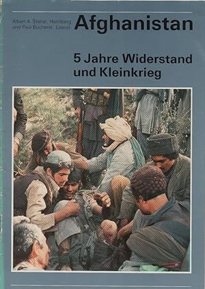 Bild des Verkufers fr Afghanistan. 5 Jahre Widerstand und Kleinkrieg. zum Verkauf von Schrmann und Kiewning GbR