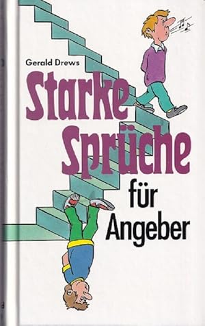 Starke Sprüche für Angeber.