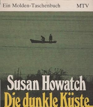 Immagine del venditore per Die dunkle Kste : Kriminalroman. Susan Howatch. [Aus d. Amerikan. bertr. von Leni Sobez] / Ein Molden-Taschenbuch ; 130 venduto da Schrmann und Kiewning GbR