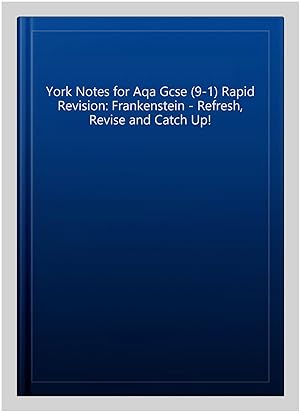Immagine del venditore per York Notes for Aqa Gcse (9-1) Rapid Revision: Frankenstein - Refresh, Revise and Catch Up! venduto da GreatBookPrices