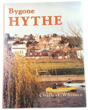 Seller image for Bygone Hythe with Saltwood, Seabrook and Lympne for sale by PsychoBabel & Skoob Books