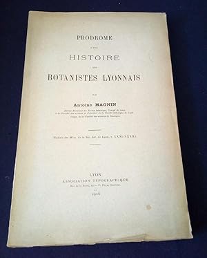 Prodrome d'une histoire des botanistes Lyonnais