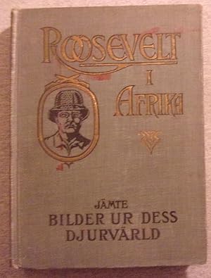 Image du vendeur pour Roosevelt I Afrika, Jamte Bilder Ur Dess Djurvarld mis en vente par Book Nook