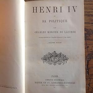 HENRI IV et sa politique.