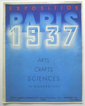 Image du vendeur pour Exposition Paris 1937. Arts, Crafts, Sciences in Modern Life. Official Magazine published by the General Committee, No.5, September 1936. mis en vente par Roe and Moore