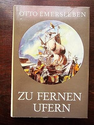 Seller image for Zu fernen Ufern. Entdeckungen im 17. und 18. Jahrhundert for sale by Rudi Euchler Buchhandlung & Antiquariat