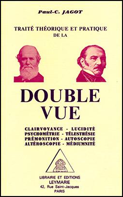 JAGOT Paul-C.- Traité théorique et pratique de la double vue