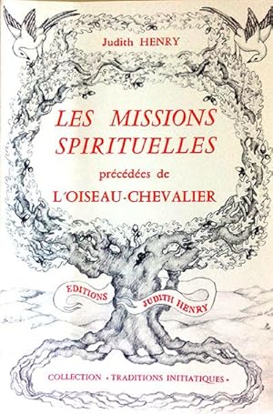 HENRY Judith - Les missions spirituelles précédées de l'Oiseau-Chavalier