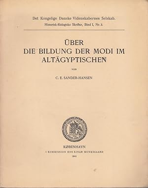 Seller image for ber die Bildung der Modi im Altgyptischen (= Det Kongelige Danske Videnskabernes Selskab, Historisk-filologiske Skrifter, Bind I, Nr. 3 ). for sale by Antiquariat Carl Wegner