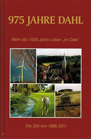 Bild des Verkufers fr 975 Jahre Dahl. Mehr als 1000 Jahre Leben "im Dale". Die Zeit von 1986-2011 (mit CD-R) zum Verkauf von Paderbuch e.Kfm. Inh. Ralf R. Eichmann