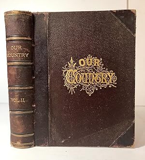 Seller image for Our Country. A Household History for All Readers, from the Discovery of America to the Present Time, Volume II for sale by Charles Davis