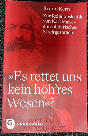 Bild des Verkufers fr Es rettet uns kein hh`res Wesen"? : die Religionskritik von Karl Marx - ein solidarisches Streitgesprch. zum Verkauf von art4us - Antiquariat