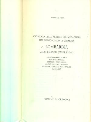 Catalogo delle monete del medagliere del museo civico di Cremona. Lombardia. Zecche minori. Parte...
