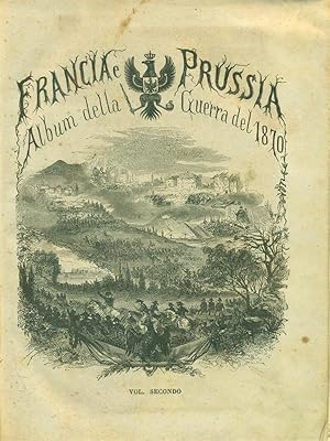 Imagen del vendedor de Francia e Prussia Album della Guerra 1870-71 Vol II a la venta por Librodifaccia