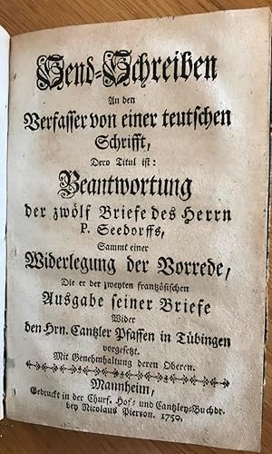 Seller image for Der zweyten Frantzsischen Ausgab seiner zwlff Send-Schreiben vorgesetzte, allhier in die teutsche Sprach bertragene Vorred: ber welche der Tbinger Anonymus so hefftig, und so unbillig zrnet. for sale by Antiquariat Uwe Turszynski