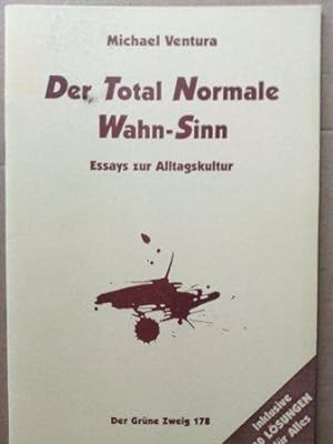 Bild des Verkäufers für Der total normale Wahn-Sinn - Essays zur Alltagskultur zum Verkauf von Versandantiquariat Jena