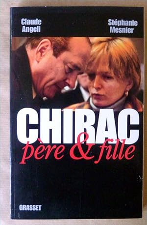 Bild des Verkufers fr Chirac pre et fille. zum Verkauf von librairie sciardet