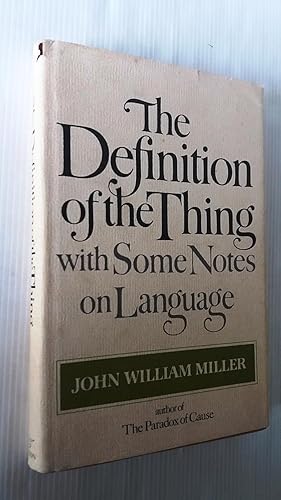 The Definition of the Thing - With Some Notes on Language