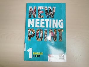 Imagen del vendedor de Anglais 1re B1/B2 New Meeting Point a la venta por Le temps retrouv