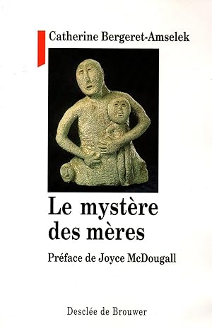 Image du vendeur pour Le mystere des meres mis en vente par JP Livres
