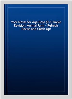 Seller image for York Notes for Aqa Gcse (9-1) Rapid Revision: Animal Farm - Refresh, Revise and Catch Up! for sale by GreatBookPrices