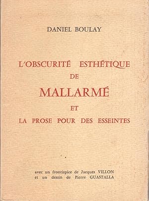 L'obscurité esthétique de Mallarmé et la prose pour des Esseintes. Avec un frontispice de Jacques...