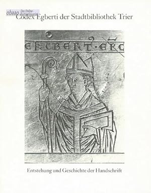 Codex Egberti der Stadtbibliothek Trier. Entstehung und Geschichte der Handschrift