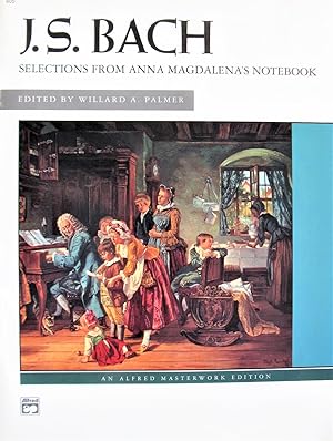 Seller image for J.S. Bach. Selections From Anna Magdalena's Notebook. Second Edition for sale by Ken Jackson